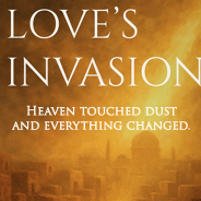 Love’s Invasion – Malcolm’s NEW Book – Coming Soon