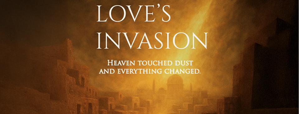 Love’s Invasion – Malcolm’s NEW Book – Coming Soon